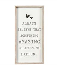 Load image into Gallery viewer, &#39;Always Believe&#39; Framed plaque