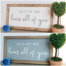 Load image into Gallery viewer, &quot;All of Me .....&quot; Framed Picture