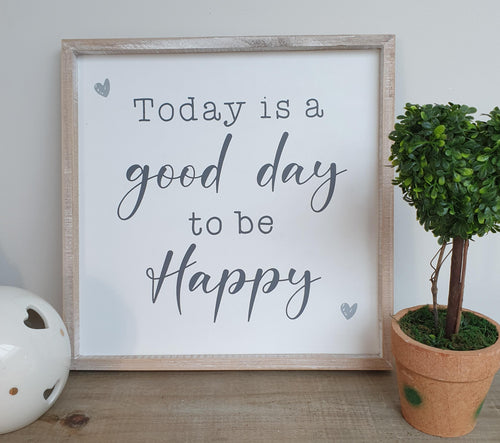 'Today is a good Day....' Framed plaque