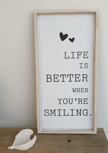 "Life is better when you're smiling" Framed plaque